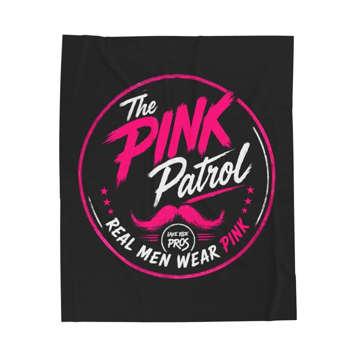 The Pink Patrol Real Men Wear Pink Velveteen Plush Blanket | Limited Edition PINK Patrol MERCH Collection